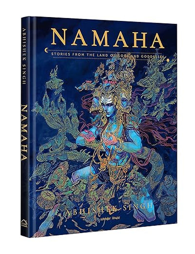 Namaha - Stories From The Land of Gods And Goddesses: Illustrated Stories Hardcover Edition Special (Classic Tales From India)