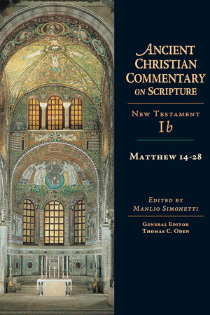 Matthew 14-28: Volume 1B (Volume 1) (Ancient Christian Commentary on Scripture)