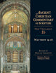 Matthew 14-28: Volume 1B (Volume 1) (Ancient Christian Commentary on Scripture)