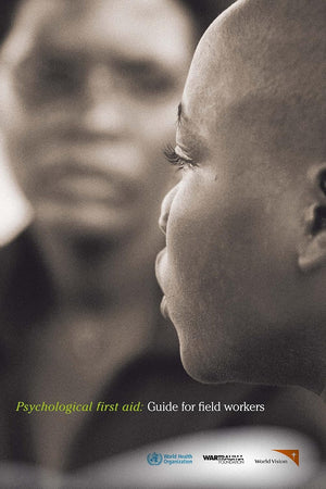 Psychological First Aid: Guide for Field Workers