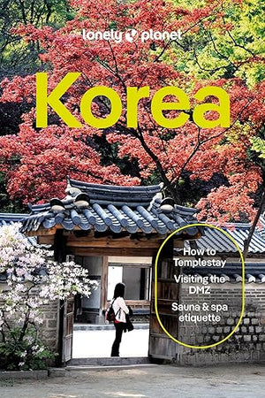 Lonely Planet Korea: Plan the Trip of a Lifetime | Detailed Itineraries & Maps | Insider Tips | Covers Seoul, Incheon, Jeju-do and more (Travel Guide)