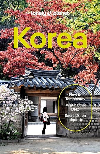 Lonely Planet Korea: Plan the Trip of a Lifetime | Detailed Itineraries & Maps | Insider Tips | Covers Seoul, Incheon, Jeju-do and more (Travel Guide)