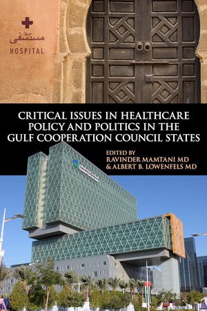 Critical Issues in Healthcare Policy and Politics in the Gulf Cooperation Council States