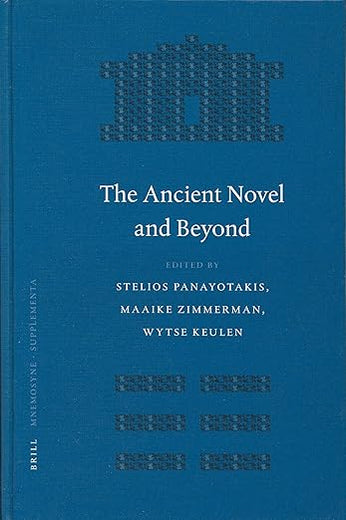 The Ancient Novel and Beyond (Mnemosyne, Supplements, 241)
