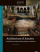 Architecture of Anxiety, Body Politics and the Formation of Islamic Architecture (Arts and Archaeology of the Islamic World, 20)