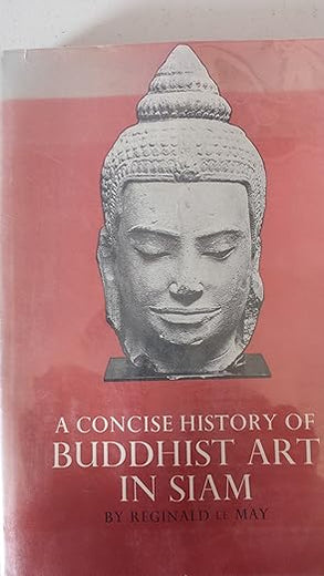 A Concise History of Buddhist Art in Siam