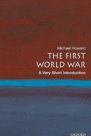 The First World War: A Very Short Introduction