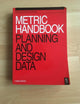 Metric Handbook: Planning and Design Data, Third Edition