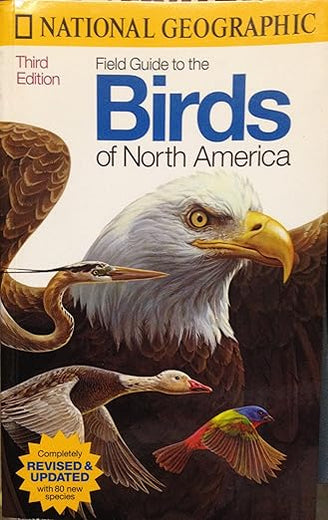 National Geographic Field Guide to the Birds of North America : Revised and Updated