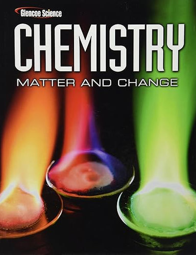 Chemistry: Matter & Change, Student Edition