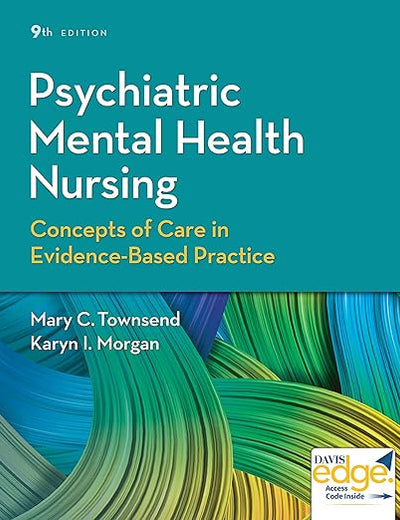 Psychiatric Mental Health Nursing: Concepts of Care in Evidence-Based Practice