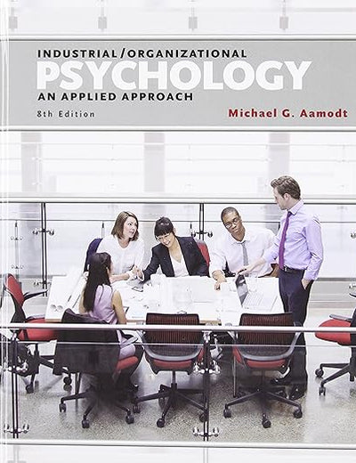 Industrial/Organizational Psychology: An Applied Approach
