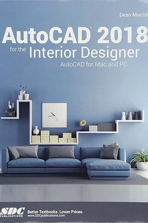 AutoCAD 2018 for the Interior Designer