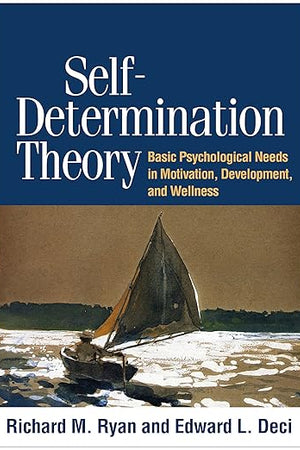 Self-Determination Theory: Basic Psychological Needs in Motivation, Development, and Wellness