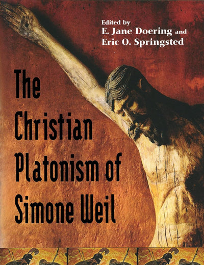 Christian Platonism of Simone Weil