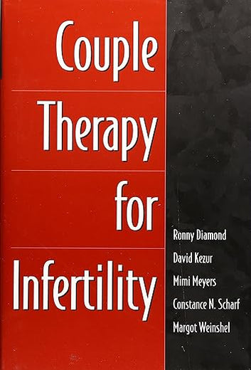 Couple Therapy for Infertility (The Guilford Family Therapy Series)