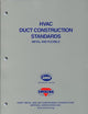 HVAC Duct Construction Standards- Metal & Flexible
