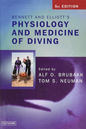 Bennett and Elliotts' Physiology and Medicine of Diving