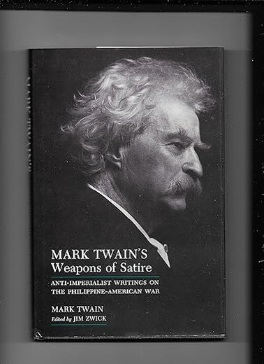 Mark Twain's Weapons of Satire : Anti-Imperialist Writings on the Philippine-American War (Syracuse Studies on Peace and Conflict Resolution)