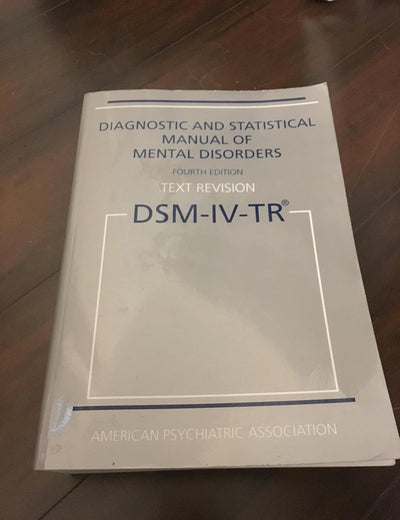 Diagnostic and Statistical Manual of Mental Disorders, 4th Edition, Text Revision (DSM-IV-TR)
