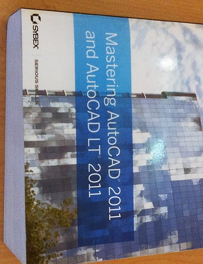 Mastering AutoCAD 2011 and AutoCAD LT 2011