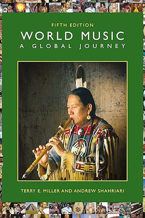 World Music: A Global Journey Fifth Edition, 9780367423148, 0367423146