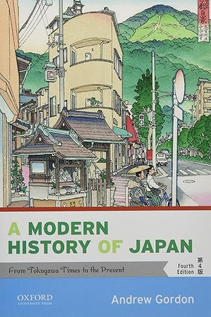 A Modern History of Japan: From Tokugawa Times to the Present
