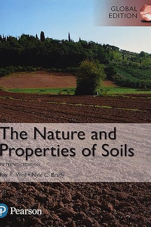 The Nature and Properties of Soils, Global Edition