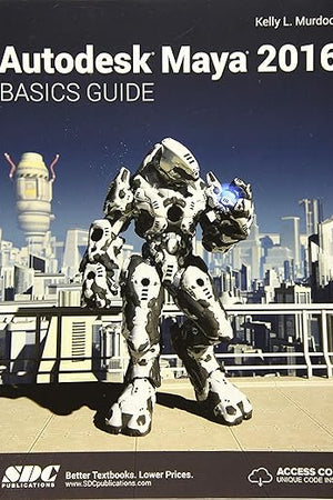 Autodesk Maya Basics Guide 2016
