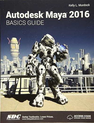 Autodesk Maya Basics Guide 2016