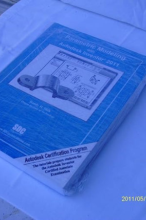 Parametric Modeling with Autodesk Inventor 2011