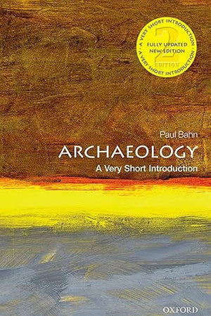 Archaeology: A Very Short Introduction
