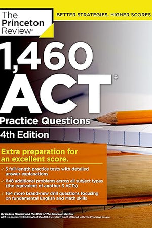 1,460 ACT Practice Questions, 4th Edition (College Test Preparation)