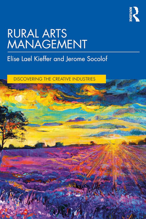 Rural Arts Management (Discovering the Creative Industries)
