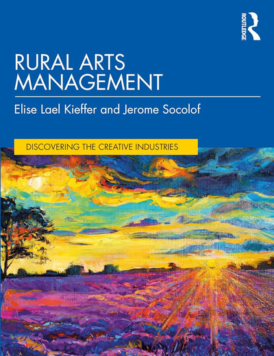 Rural Arts Management (Discovering the Creative Industries)