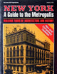 New York, a Guide to the Metropolis: Walking Tours of Architecture and History