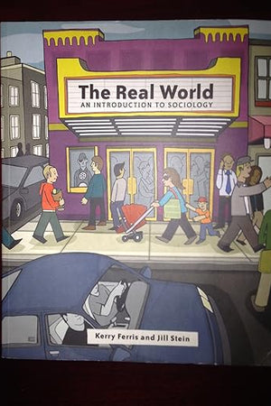 The Real World: An Introduction to Sociology