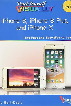 Teach Yourself VISUALLY iPhone 8, iPhone 8 Plus, and iPhone X