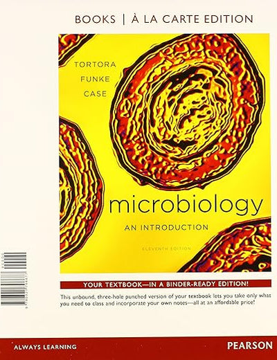Microbiology: An Introduction, Books a la Carte Edition (11th Edition)