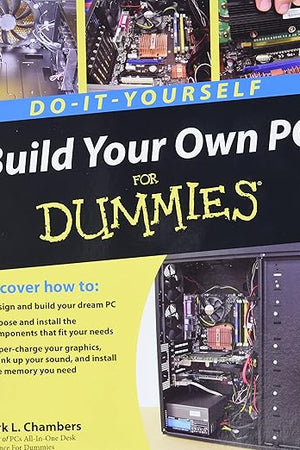 Build Your Own PC Do-It-Yourself For Dummies (For Dummies Series)