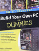 Build Your Own PC Do-It-Yourself For Dummies (For Dummies Series)