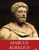 Marcus Aurelius (Philosophy in the Roman World)