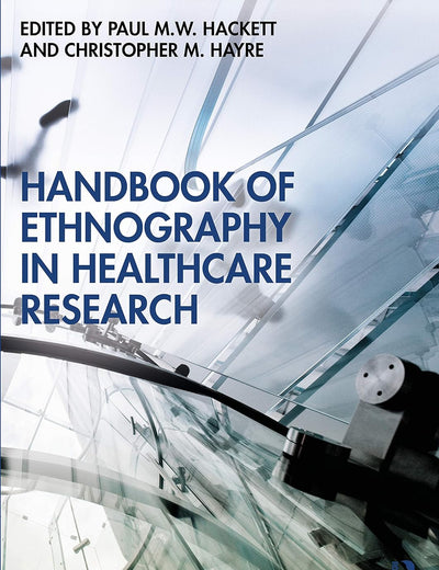 Handbook of Ethnography in Healthcare Research