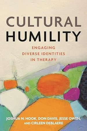 Cultural Humility: Engaging Diverse Identities in Therapy