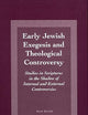 Early Jewish Exegesis and Theological Controversy: Studies on Scriptures in the Shadow of Internal and External Controversies (Jewish and Christian Heritage Series, 2)