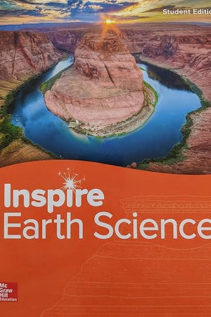 Inspire Science: Earth, G9-12 Student Edition (HS EARTH SCI GEO, ENV, UNIV)