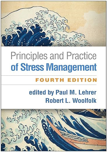 Principles and Practice of Stress Management