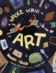 A Whole World of Art: A time-travelling trip through a whole world of art