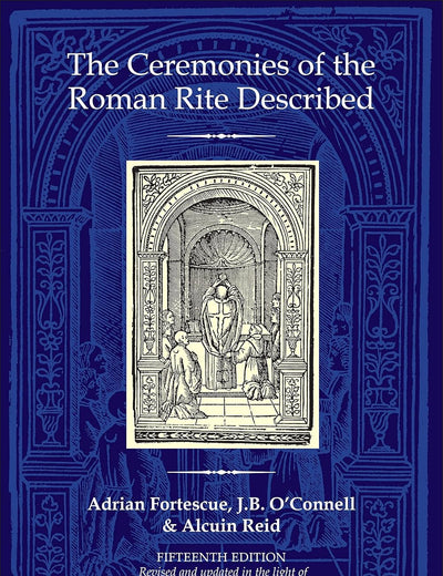 The Ceremonies of the Roman Rite Described