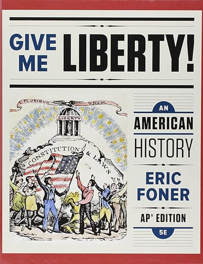 Give Me Liberty!: An American History